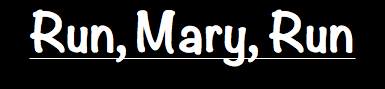Run, Mary, Run
